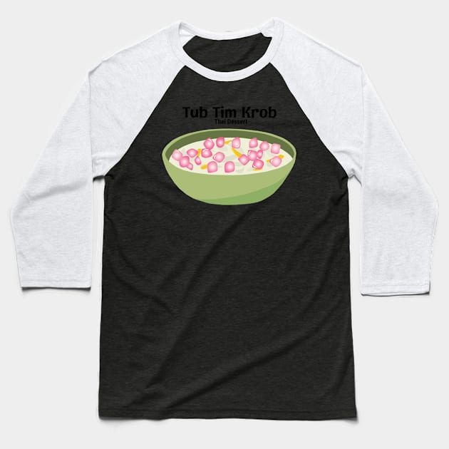 Street Food Thai Delicious Dessert Baseball T-Shirt by KewaleeTee